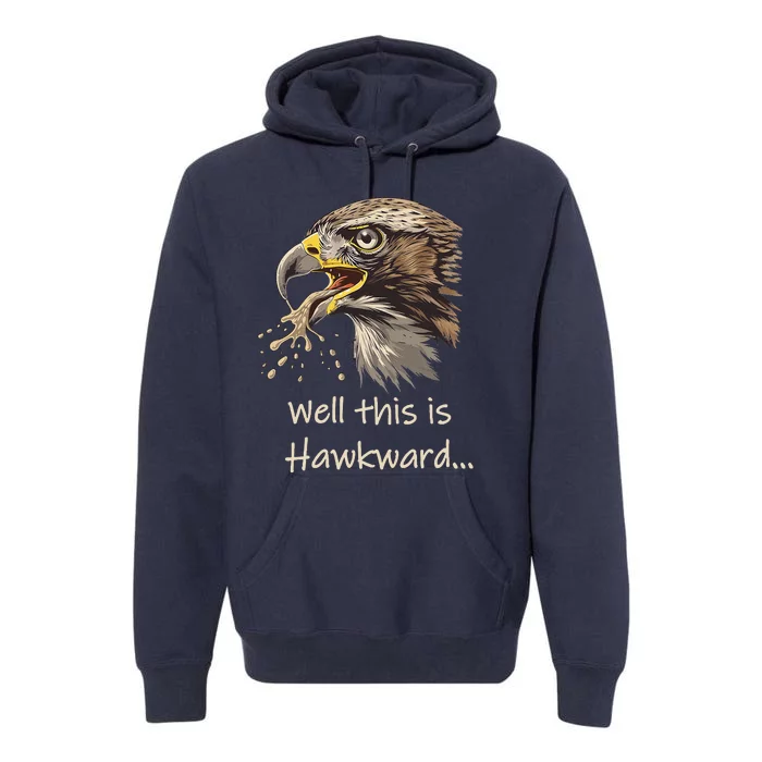 Hawk Tua Well This Is Hawkward Funny Viral Video Premium Hoodie