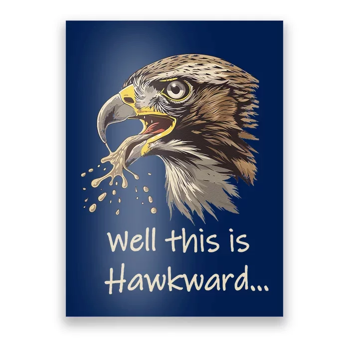 Hawk Tua Well This Is Hawkward Funny Viral Video Poster