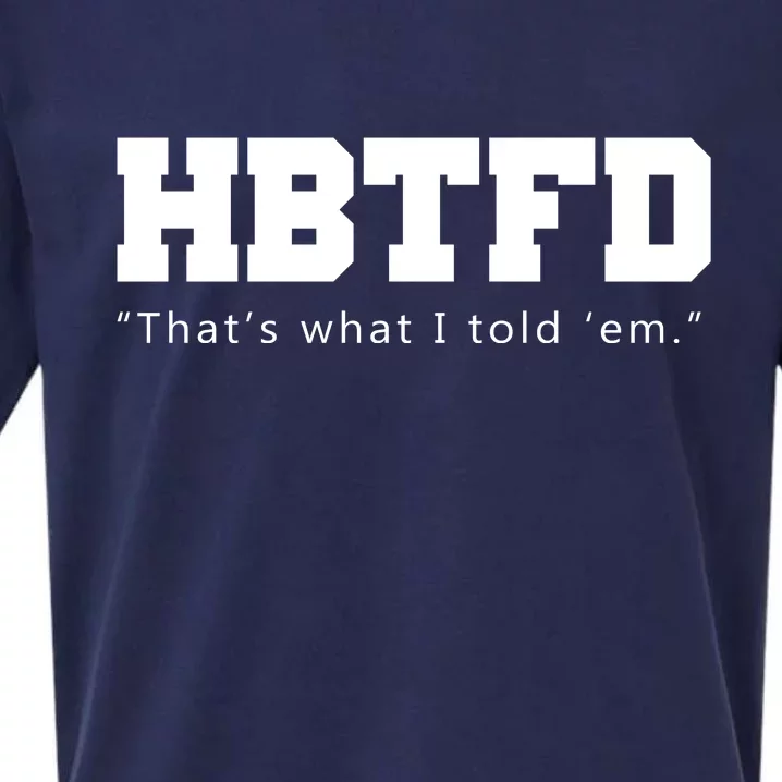 HBTFD That's What I Told Em Sueded Cloud Jersey T-Shirt