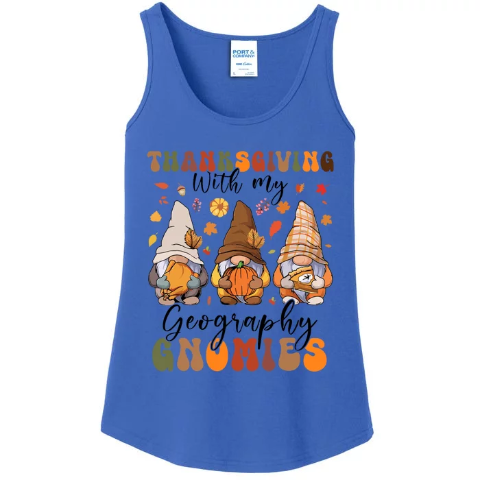 Happy Thanksgiving With My Geography Gnomies Teacher Gnomes Gift Ladies Essential Tank