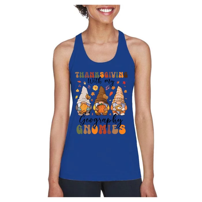 Happy Thanksgiving With My Geography Gnomies Teacher Gnomes Gift Women's Racerback Tank