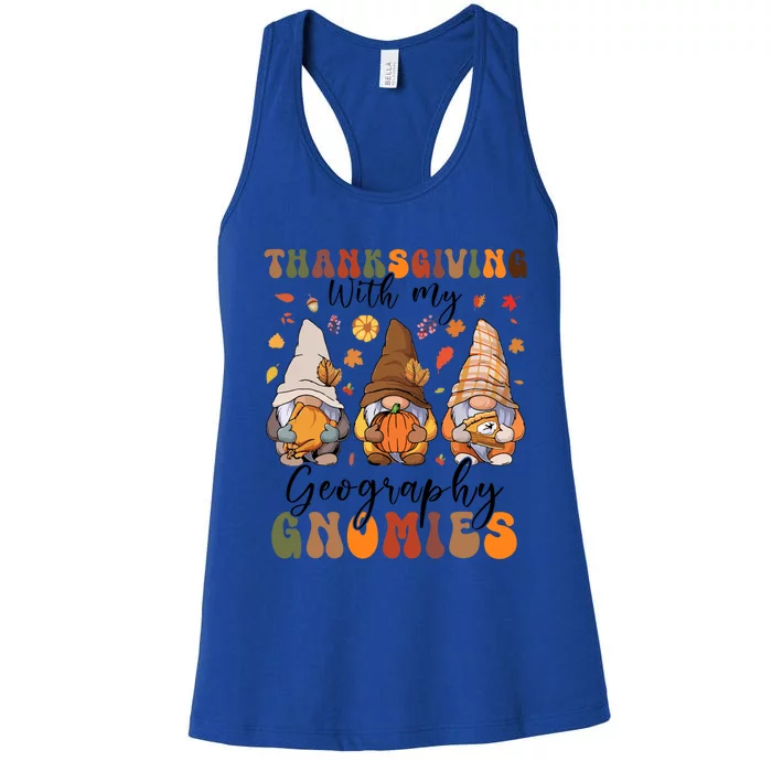 Happy Thanksgiving With My Geography Gnomies Teacher Gnomes Gift Women's Racerback Tank