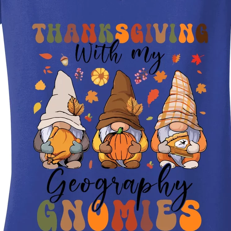 Happy Thanksgiving With My Geography Gnomies Teacher Gnomes Gift Women's V-Neck T-Shirt