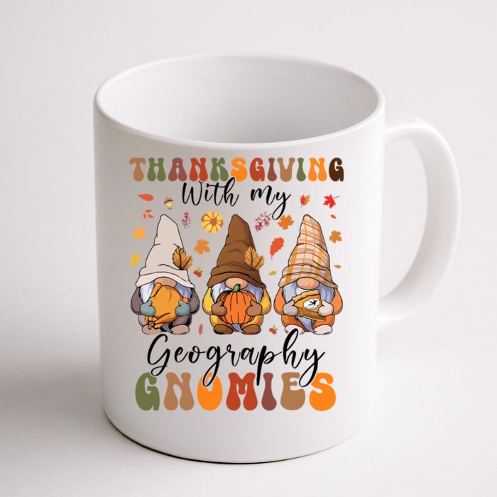 Happy Thanksgiving With My Geography Gnomies Teacher Gnomes Gift Front & Back Coffee Mug