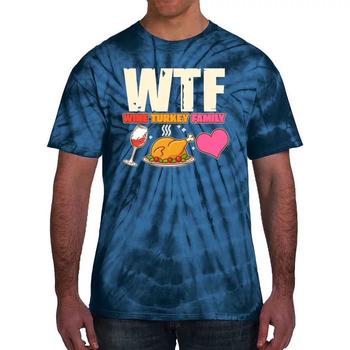 Holiday Time WTF Wine Turkey Family Tie-Dye T-Shirt