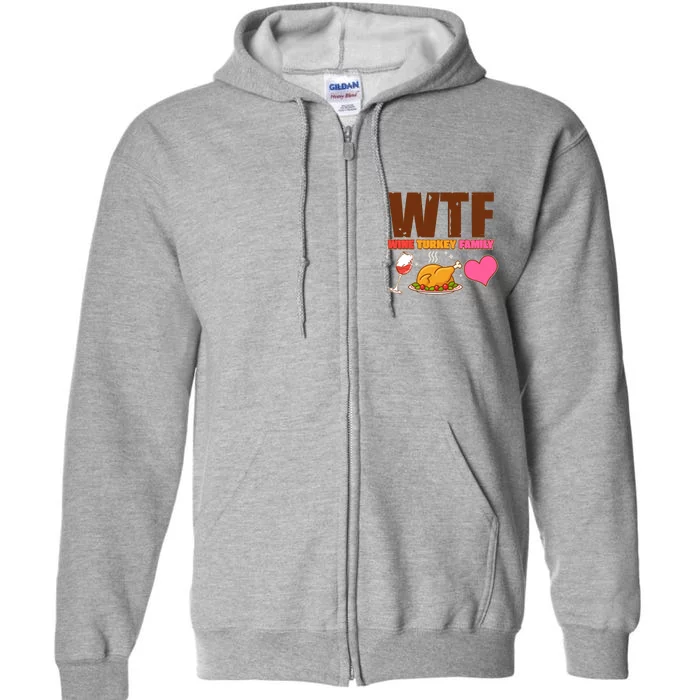 Holiday Time WTF Wine Turkey Family Full Zip Hoodie