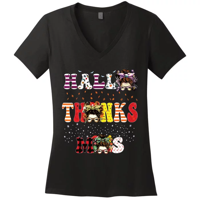 Halloween Thanksgiving Xmas Happy Hallothanksmas Messy Bun Women's V-Neck T-Shirt