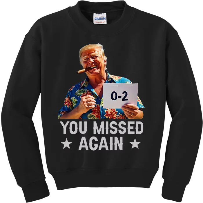 Hawaii Trump You Missed Again Kids Sweatshirt