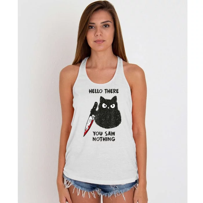 Hello There You Saw Nothing Funny Cat Gift Women's Knotted Racerback Tank