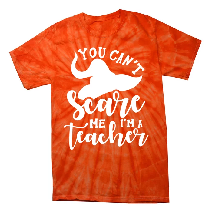 Halloween Teacher You CanT Scare Me IM A Teacher Witch Tie-Dye T-Shirt