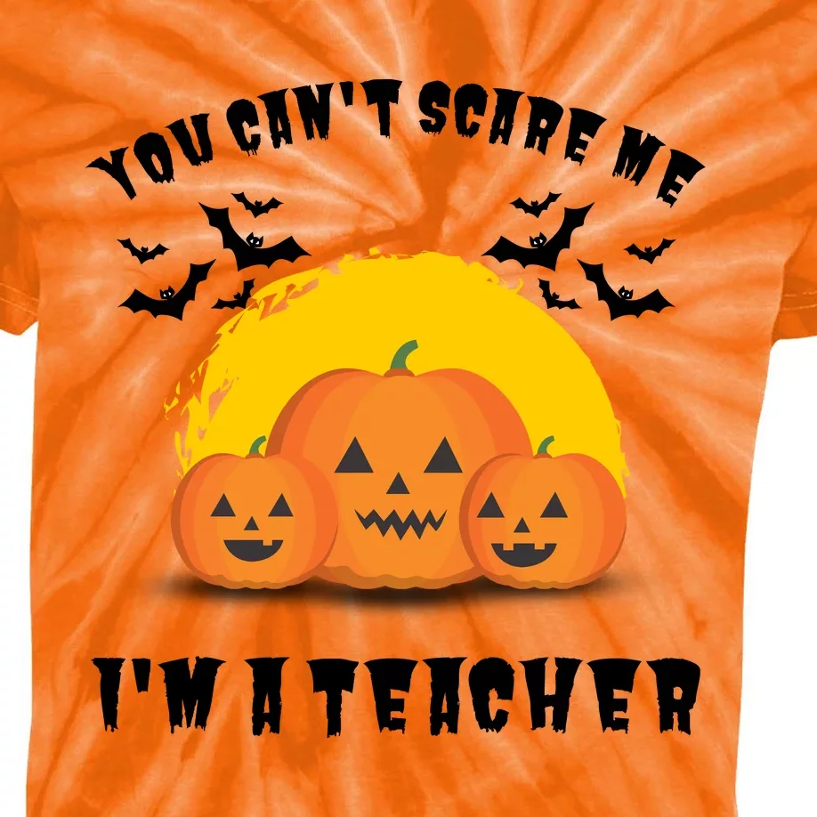 Halloween Teacher You Cant Scare Me Im A Teacher Kids Tie-Dye T-Shirt