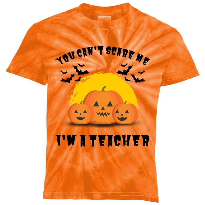 Halloween Teacher You Cant Scare Me Im A Teacher Kids Tie-Dye T-Shirt