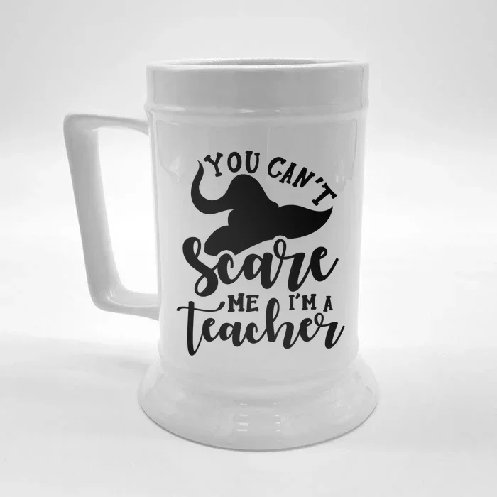 Halloween Teacher You CanT Scare Me IM A Teacher Witch Gift Front & Back Beer Stein