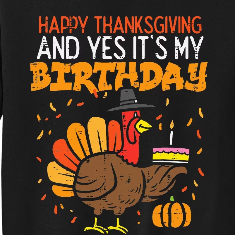 Happy Thanksgiving Yes Its My Birthday Turkey Women Sweatshirt