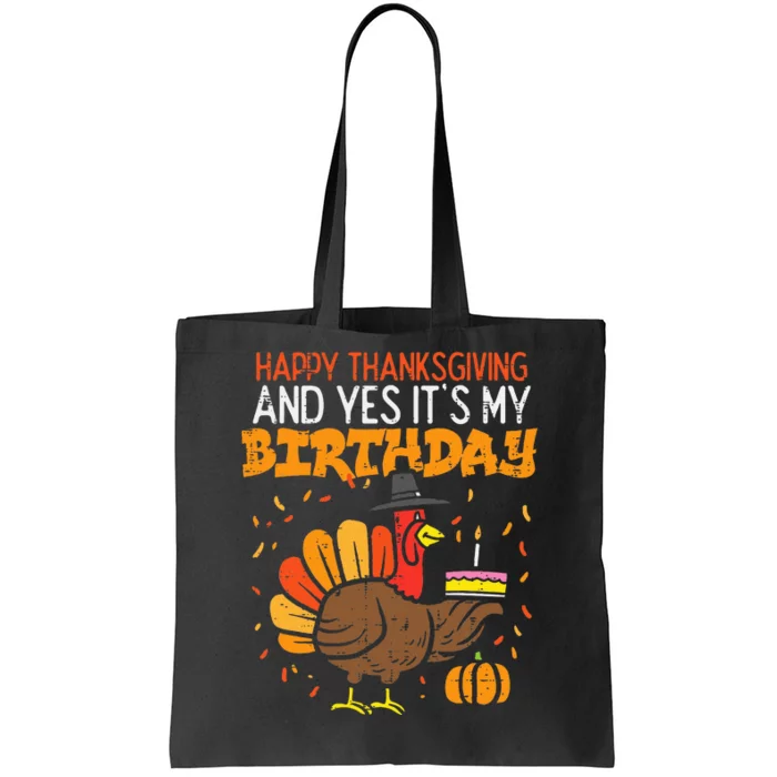 Happy Thanksgiving Yes Its My Birthday Turkey Women Tote Bag