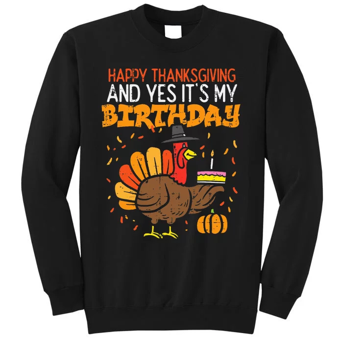 Happy Thanksgiving Yes Its My Birthday Turkey Women Tall Sweatshirt