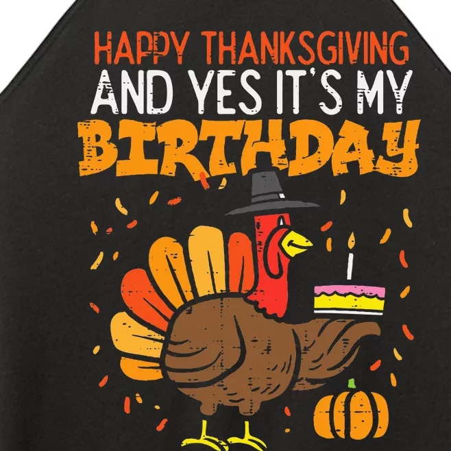 Happy Thanksgiving Yes Its My Birthday Turkey Women Women’s Perfect Tri Rocker Tank