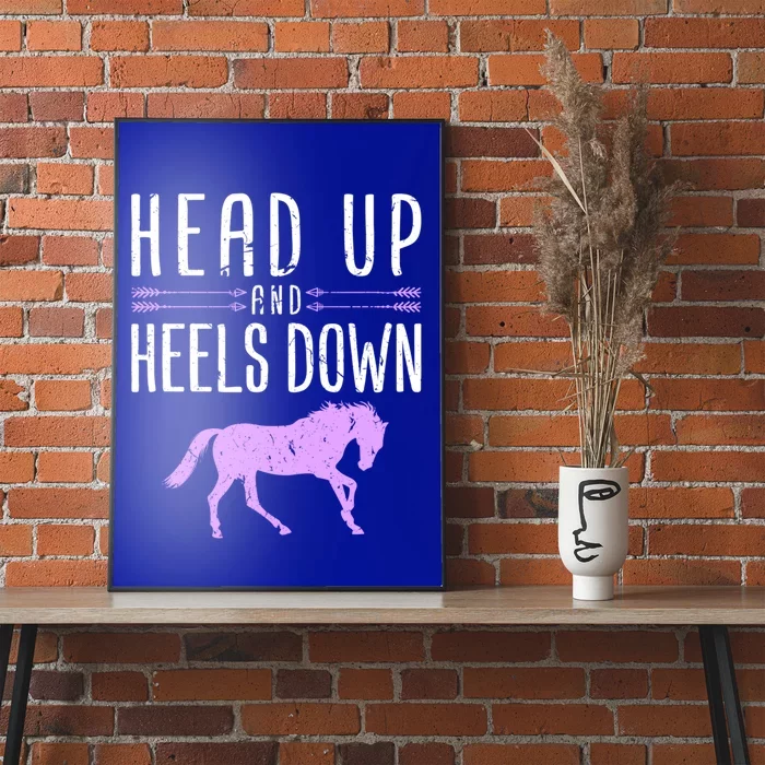 Head Up And Heels Down Horseback Riding Horse Lover Gift Poster