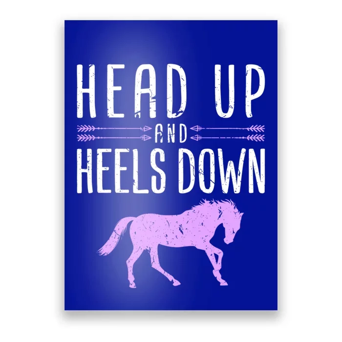 Head Up And Heels Down Horseback Riding Horse Lover Gift Poster