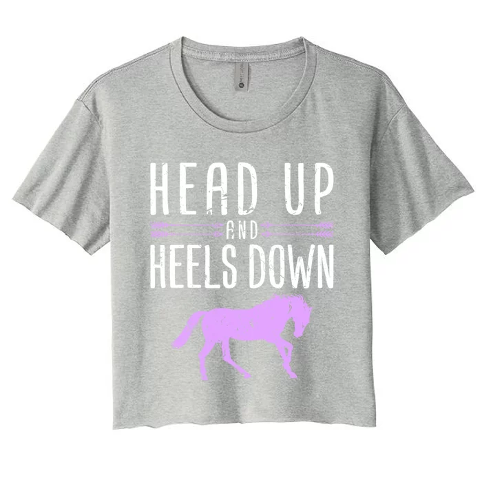 Head Up And Heels Down Horseback Riding Horse Lover Gift Women's Crop Top Tee