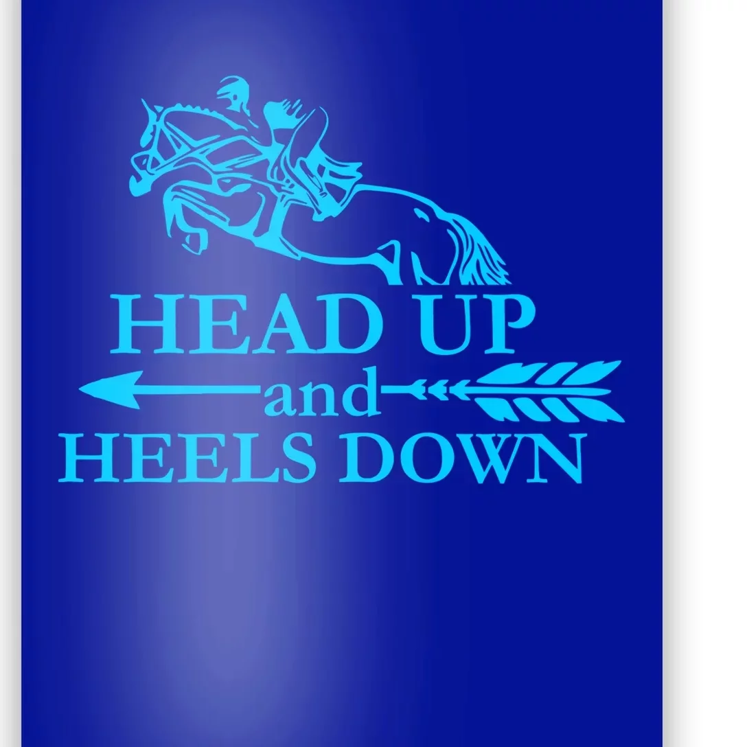 Head Up And Heels Down Horse Lover Horseback Gift Gift Poster