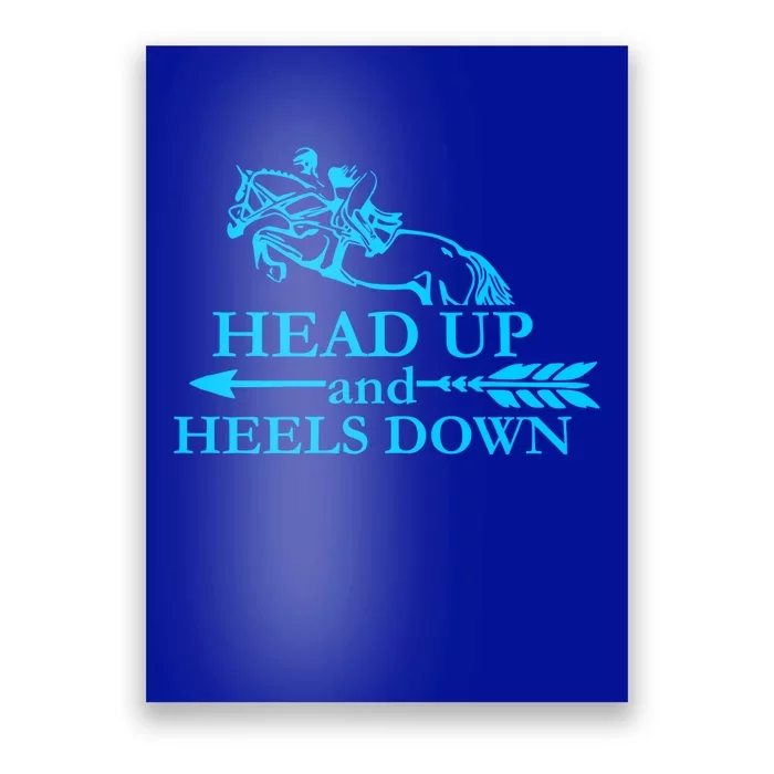 Head Up And Heels Down Horse Lover Horseback Gift Gift Poster