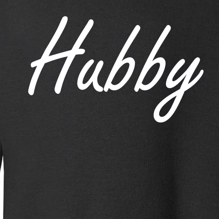 Hubby Funny Couples Toddler Sweatshirt