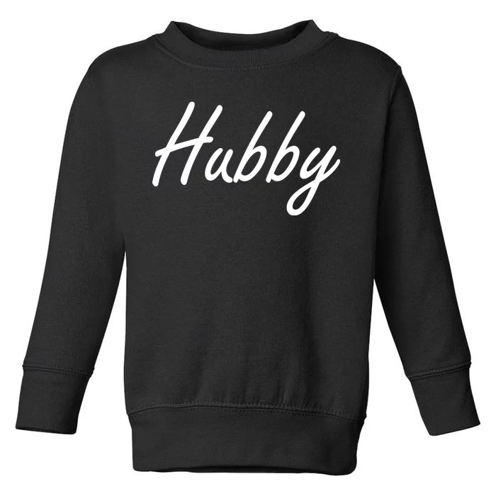 Hubby Funny Couples Toddler Sweatshirt