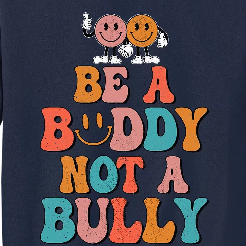 Hippie Unity Day Be A Buddy Not A Bully Anti Bullying Tall Sweatshirt