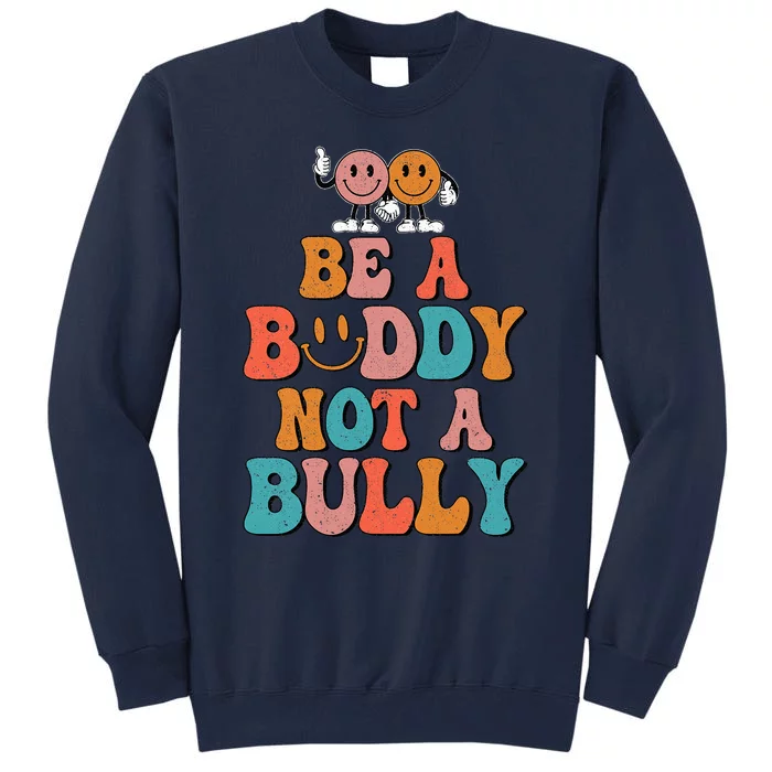 Hippie Unity Day Be A Buddy Not A Bully Anti Bullying Tall Sweatshirt