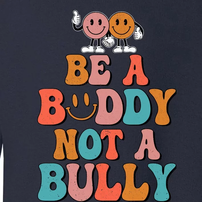 Hippie Unity Day Be A Buddy Not A Bully Anti Bullying Toddler Sweatshirt