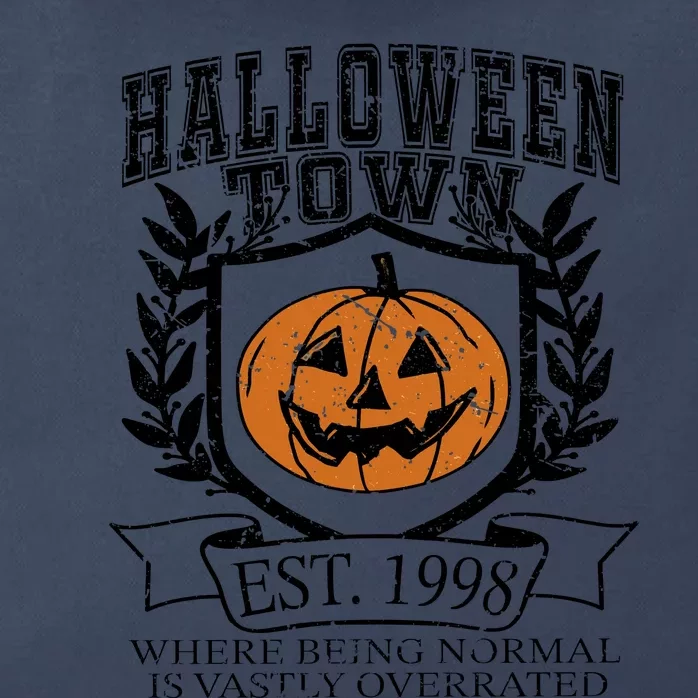 Halloweentown University EST 1998 Where Being Normal Is Vastly Overrated Zip Tote Bag