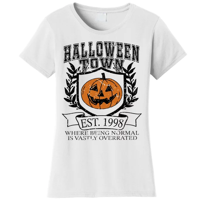 Halloweentown University EST 1998 Where Being Normal Is Vastly Overrated Women's T-Shirt