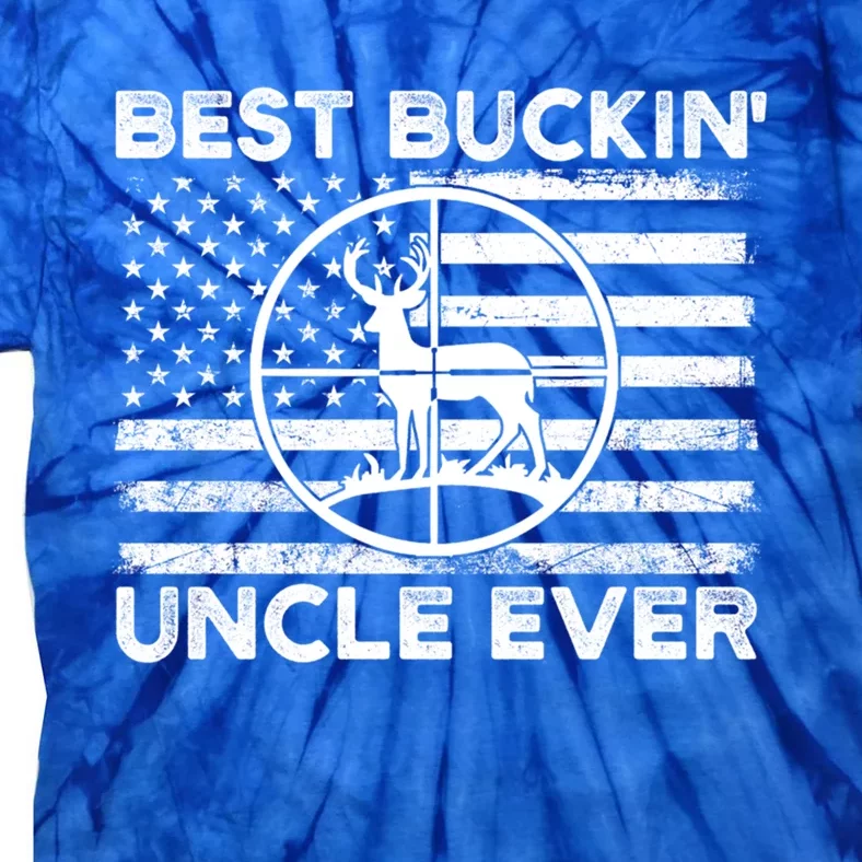 Hunting Uncle Elk Deer Hunter Best Buckin Uncle Ever Gift Tie-Dye T-Shirt