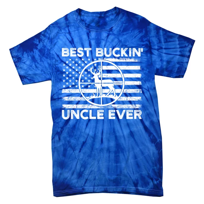 Hunting Uncle Elk Deer Hunter Best Buckin Uncle Ever Gift Tie-Dye T-Shirt