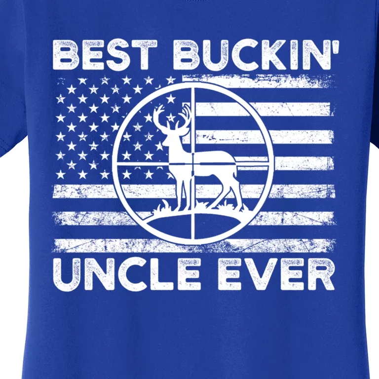 Hunting Uncle Elk Deer Hunter Best Buckin Uncle Ever Gift Women's T-Shirt