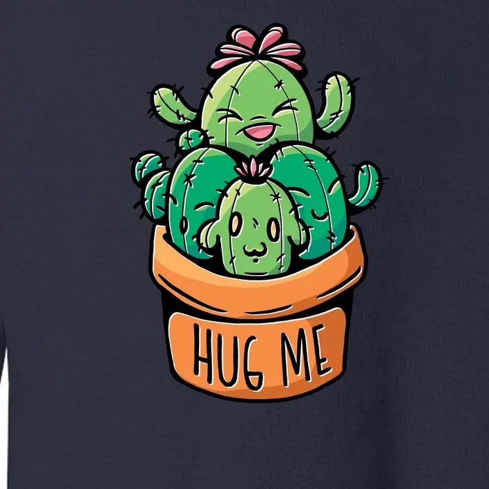 Hug Me Cactus Toddler Sweatshirt