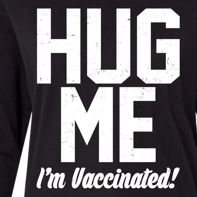 Hug Me I'm Vaccinated! Womens Cotton Relaxed Long Sleeve T-Shirt