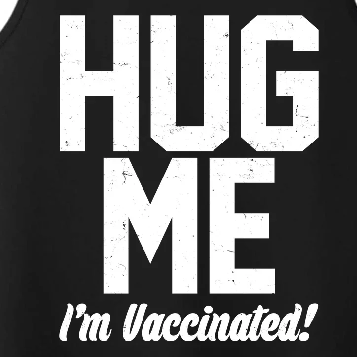 Hug Me I'm Vaccinated! Performance Tank