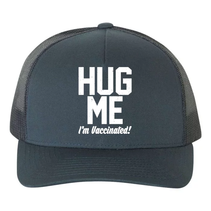 Hug Me I'm Vaccinated! Yupoong Adult 5-Panel Trucker Hat