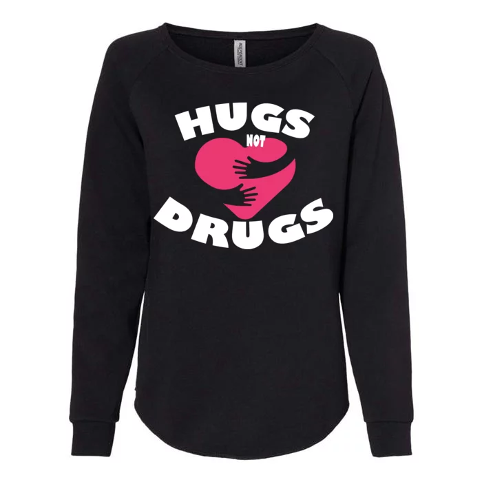 Hugs Not Drugs Womens California Wash Sweatshirt