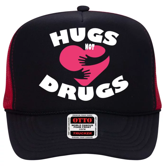 Hugs Not Drugs High Crown Mesh Trucker Hat