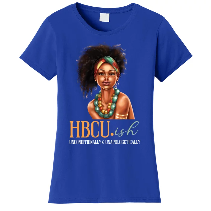 Hbcugiftish Unapologetically Historically Black College Cool Gift Women's T-Shirt