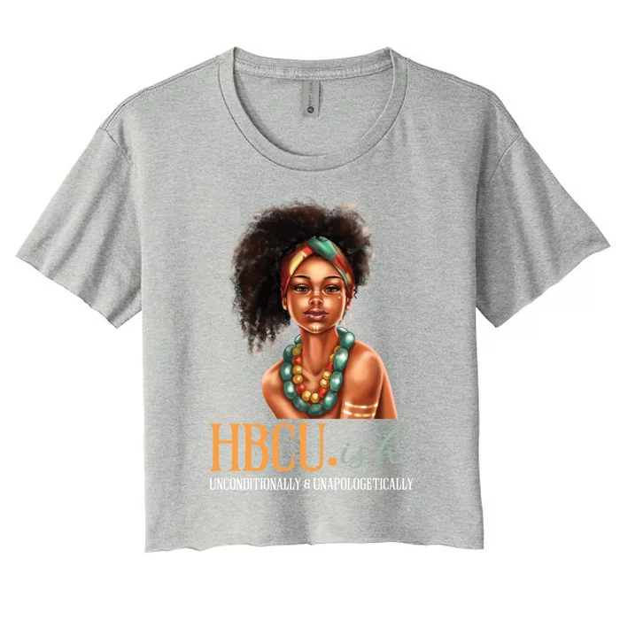 Hbcugiftish Unapologetically Historically Black College Cool Gift Women's Crop Top Tee