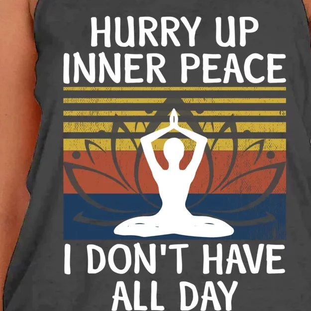 Hurry Up Inner Peace I Dont Have All Day Yoga Gift Medita Gift Women's Knotted Racerback Tank