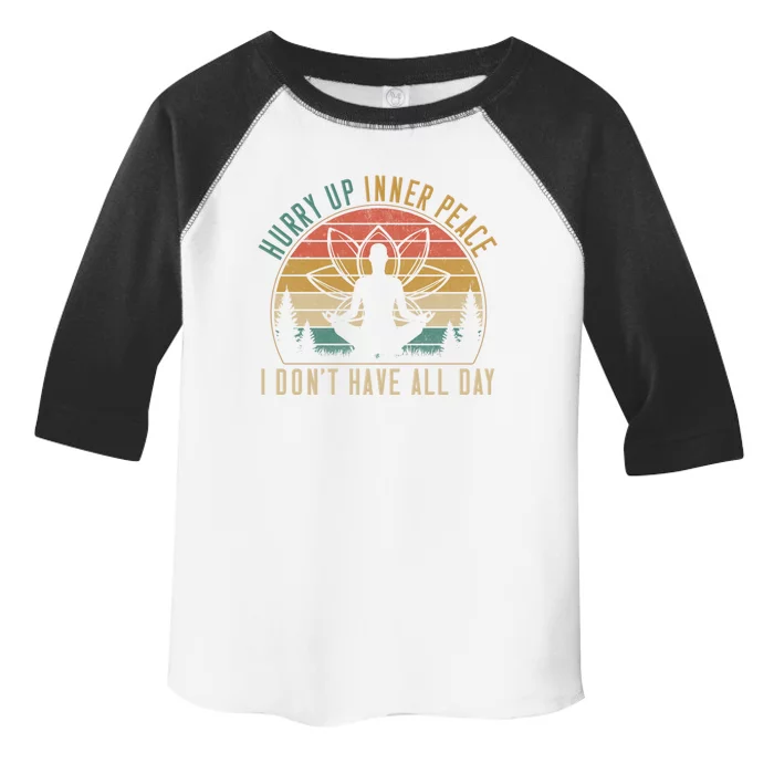 Hurry Up Inner Peace Im Waiting Personality Quiet Cute Gift Toddler Fine Jersey T-Shirt