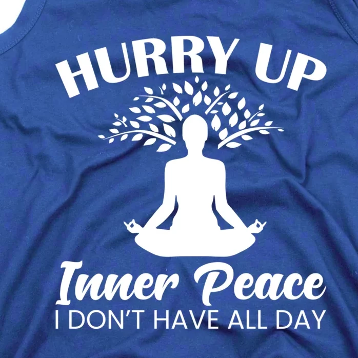 Hurry Up Inner Peace Yoga Cute Gift Tank Top