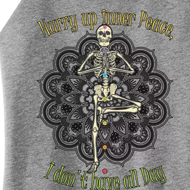 Hurry Up Inner Peace I Dont Have All Day Gift Women’s Perfect Tri Rocker Tank