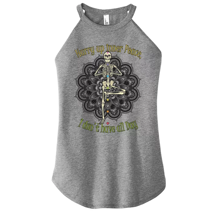 Hurry Up Inner Peace I Dont Have All Day Gift Women’s Perfect Tri Rocker Tank