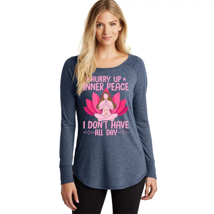 Hurry Up Inner Peace I Don't Have All Day Yoga Meditation Gift Women's Perfect Tri Tunic Long Sleeve Shirt